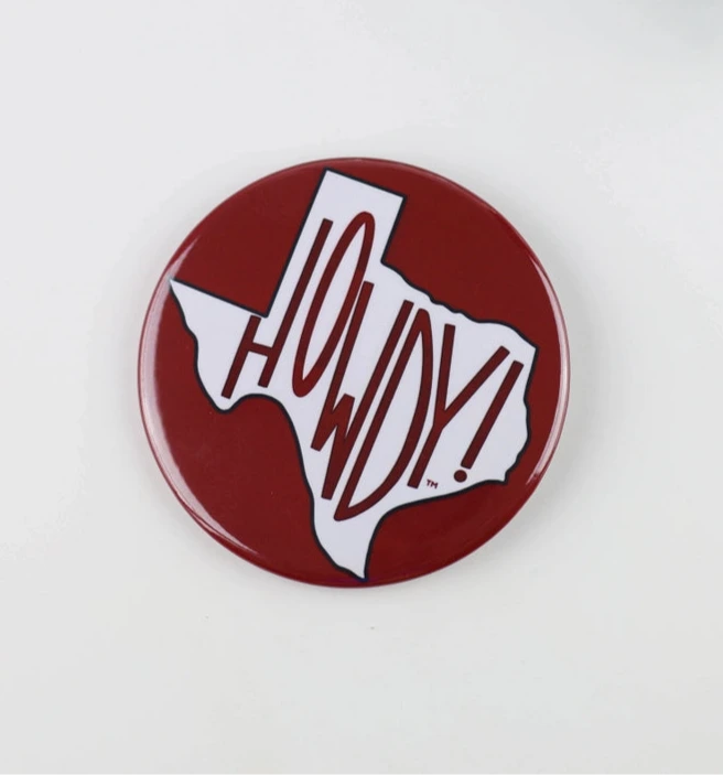 Gameday Button - Maroon Howdy in Texas