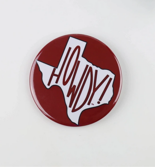 Gameday Button - Maroon Howdy in Texas