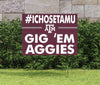 I Chose TAMU Lawn Sign